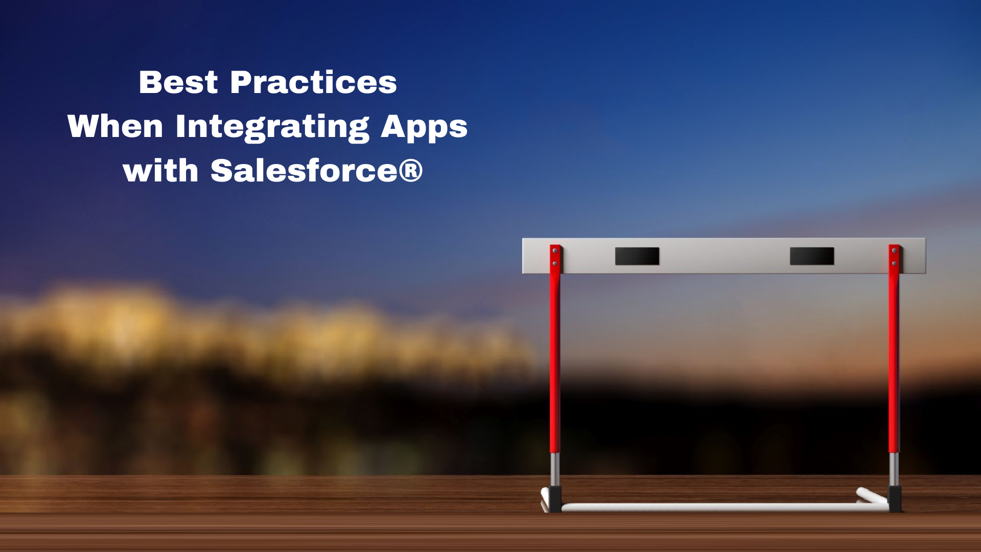 6 Best Practices When Integrating Apps With Salesforce