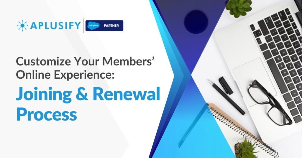 Customize Your Members’ Online Experience: Joining & Renewal Process