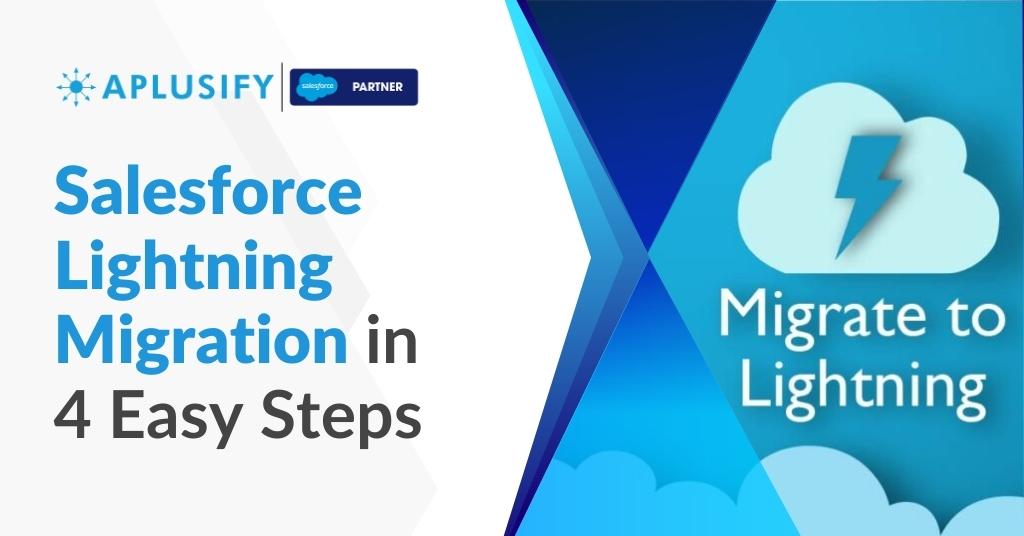Salesforce Lightning Migration in 4 Easy Steps