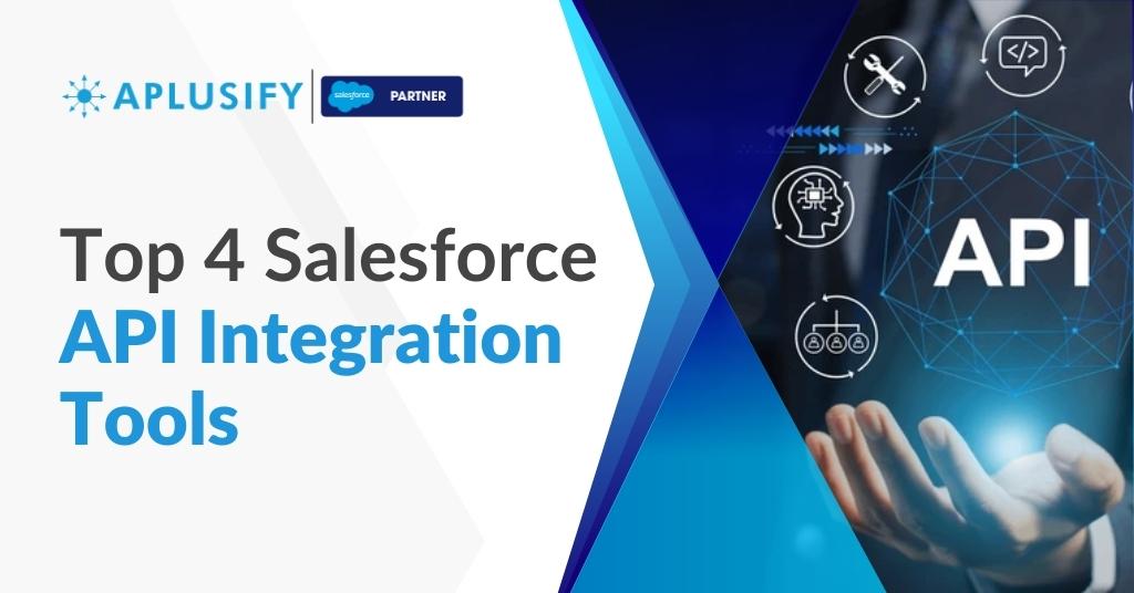 Top 4 Salesforce API Integration Tools