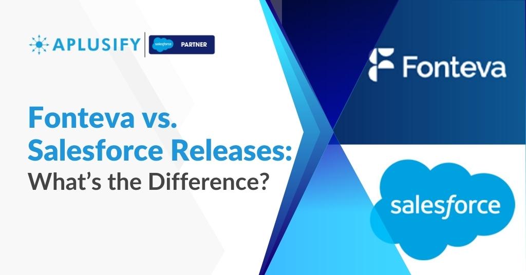 Fonteva vs. Salesforce Releases What’s the Difference