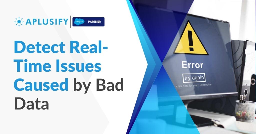 Detect Real-Time Issues Caused by Bad Data