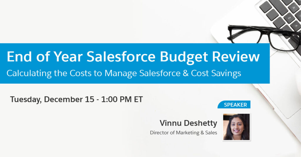 End of Year Salesforce Budget Review