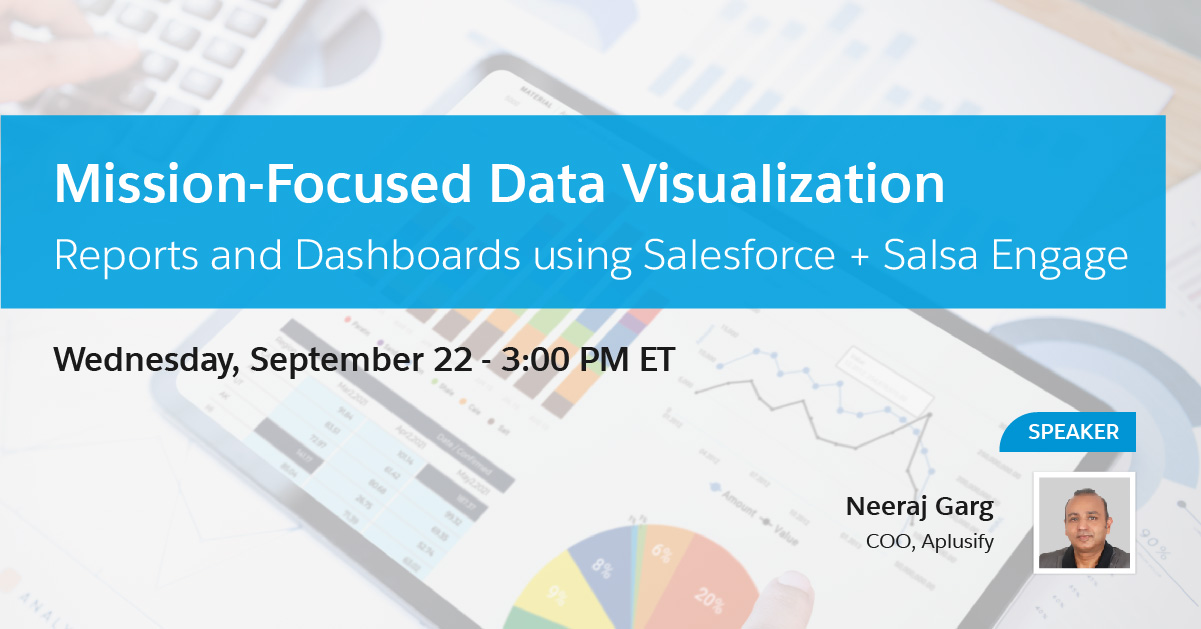 Mission-Focused Data Visualization Reports and Dashboards using Salesforce + Salsa Engage
