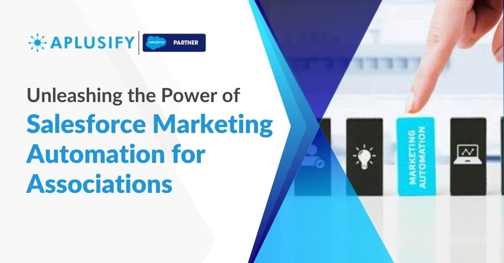Unleashing the Power of Salesforce Marketing Automation for Associations
