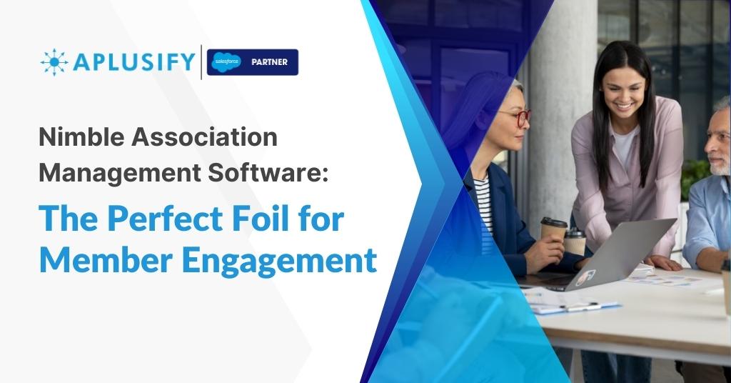 Nimble Association Management Software The Perfect Foil for Member Engagement
